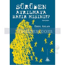 Sürüden Ayrılmaya Hazır mısınız? | Erol Aslan