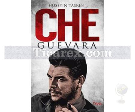 Che Guevara | Hüseyin Taşkın - Resim 1