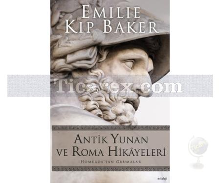 Antik Yunan ve Roma Hikayeleri | Emilie Kip Baker - Resim 1