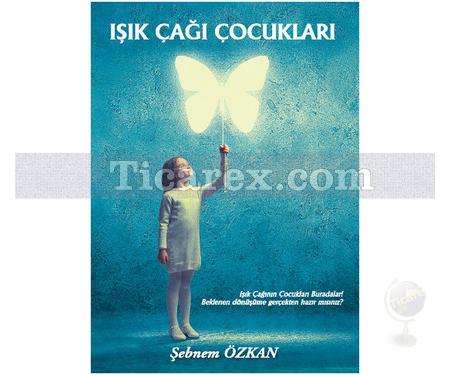 Işık Çağı Çocukları | Şebnem Özkan - Resim 1