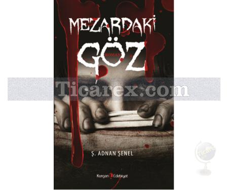 Mezardaki Göz | Ş. Adnan Şenel - Resim 1