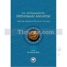 Hz Muhammed'in Diplomasi Anlayışı | Süheyil Hüseyin El-Fetlavi