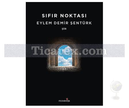 Sıfır Noktası | Eylem Demir Şentürk - Resim 1