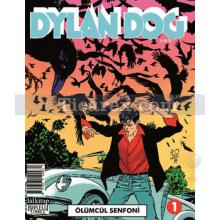 Dylan Dog Sayı: 1 - Ölümcül Senfoni | Michelangelo La Neve