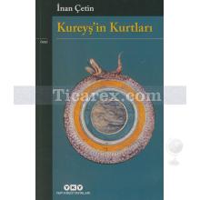 Kureyş'in Kurtları | İnan Çetin