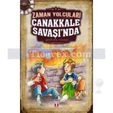 Zaman Yolcuları - Çanakkale Savaşında | Mustafa Orakçı