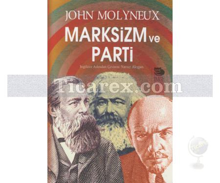 Marksizm ve Parti | John Molyneux - Resim 1