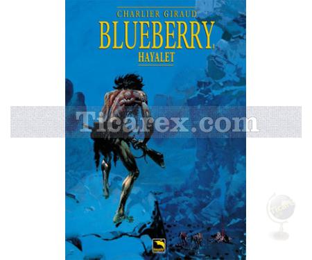 Blueberry Cilt: 1 - Hayalet | Jean-Michel Charlier - Resim 1