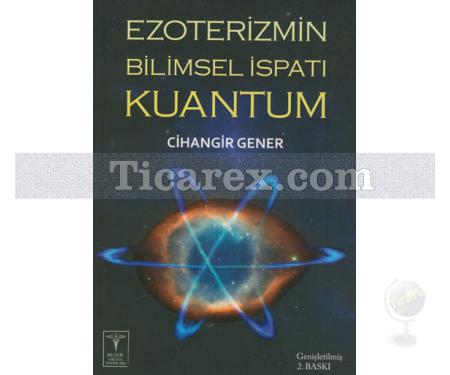 Ezoterizmin Bilimsel İspatı Kuantum | Cihangir Gener - Resim 1