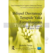 Bilişsel Davranışçı Terapide Vaka Formülasyonu | Nicholas Tarrier