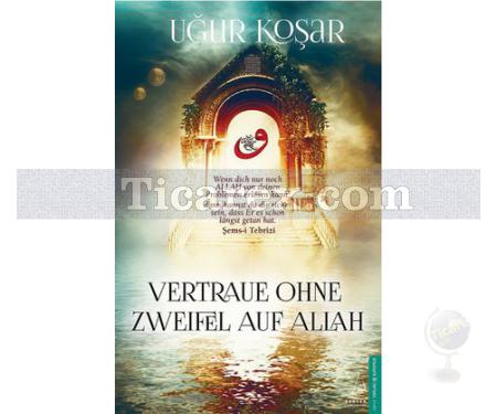 Vertraue Ohne Zweifel Auf Allah | Uğur Koşar - Resim 1