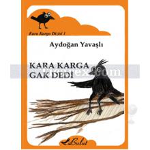 Kara Karga Gak Dedi | Kara Karga Dizisi 1 | Aydoğan Yavaşlı