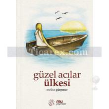 Güzel Acılar Ülkesi | Melisa Gürpınar