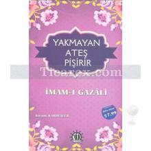 Yakmayan Ateş Pişirir | İmam-ı Gazali | Kıvanç Kardeşler