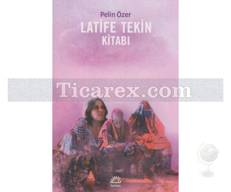 Latife Tekin Kitabı | Pelin Özer - Resim 1