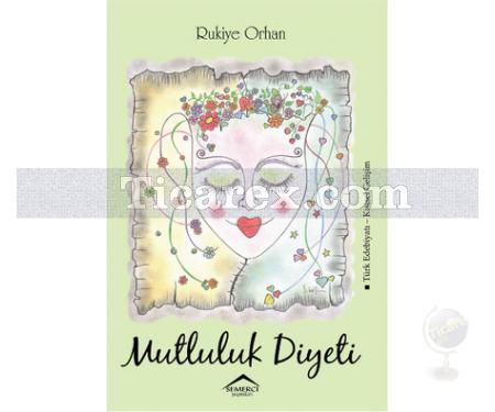 Mutluluk Diyeti | Rukiye Orhan - Resim 1