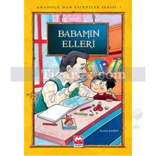 Babamın Elleri | Anadolu'dan Esintiler Serisi 7 | Nesibe Şahin