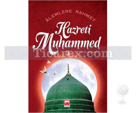 Alemlere Rahmet Hz. Muhammed 3 | Mustafa Yavuz - Resim 1