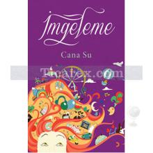 İmgeleme | Cana Su