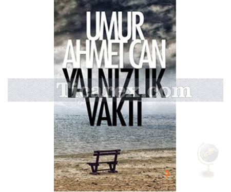 Yalnızlık Vakti | Umur Ahmet Can - Resim 1