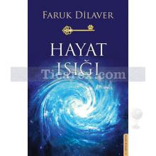 Hayat Işığı | Faruk Dilaver