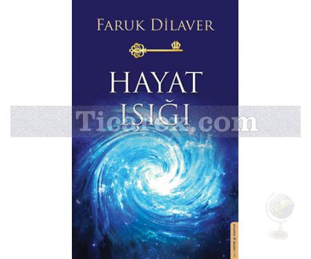 Hayat Işığı | Faruk Dilaver - Resim 1