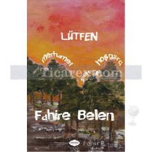 Lütfen Merhamet, Sevgi, Hoşgörü | Fahire Belen