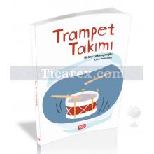 Trampet Takımı | ( 7+ Yaş ) | Türkay Çakalağaoğlu