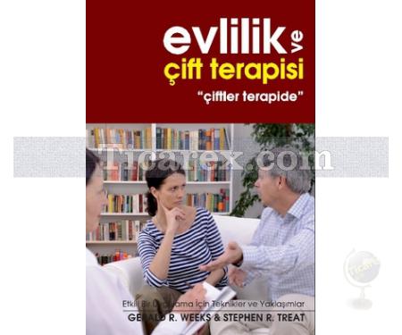 Evlilik ve Çift Terapisi | Çiftler Terapide | Gerald R. Weeks, Stephen R. Treat - Resim 1