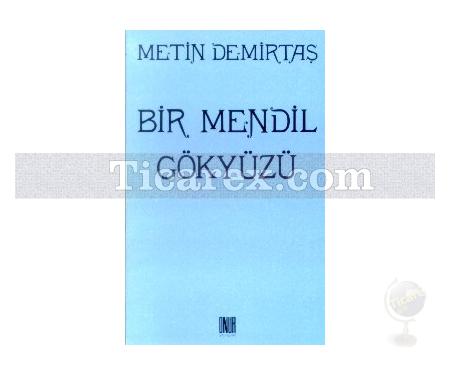 Bir Mendil Gökyüzü | Metin Demirtaş - Resim 1