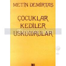 Çocuklar, Kediler, Uskumrular | Metin Demirtaş