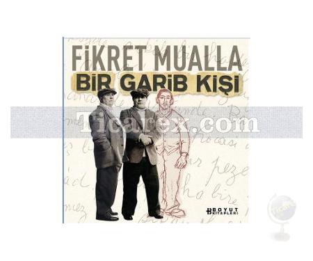 Fikret Mualla Bir Garib Kişi | Orhan Koloğlu - Resim 1