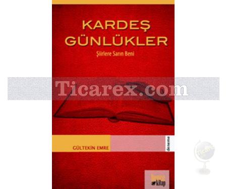 Kardeş Günlükler | Şiirlere Sarın Beni | Gültekin Emre - Resim 1