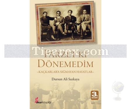 Farzet ki Dönemedim | Kaçkarlara Sığmayan Hayatlar | Dursun Ali Sazkaya - Resim 1