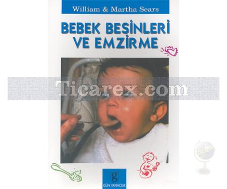 Bebek Besinleri ve Emzirme | Martha Sears, William Sears - Resim 1