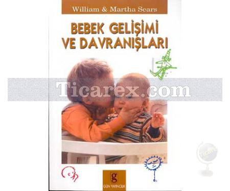 Bebek Gelişimi ve Davranışları | Martha Sears, William Sears - Resim 1