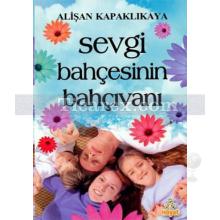 sevgi_bahcesinin_bahcivani