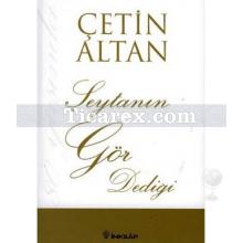 Şeytanın Gör Dediği | Çetin Altan