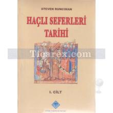 Haçlı Seferleri Tarihi (3 Cilt Takım) | Steven Runciman