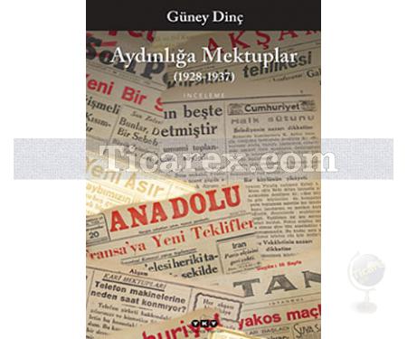 Aydınlığa Mektuplar | 1928-1937 | Güney Dinç - Resim 1