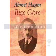 Bize Göre | Ahmet Haşim