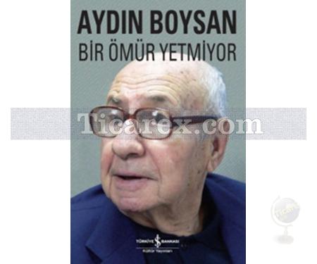 Bir Ömür Yetmiyor | Aydın Boysan - Resim 1