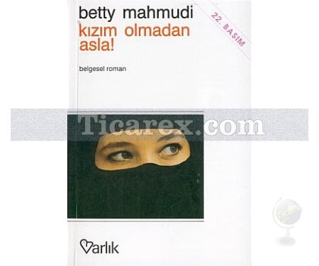 Kızım Olmadan Asla! | Betty Mahmudi - Resim 1