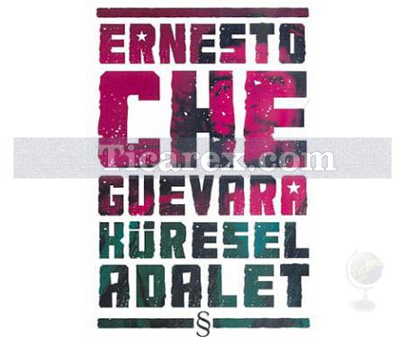 Küresel Adalet | Ernesto Che Guevara - Resim 1