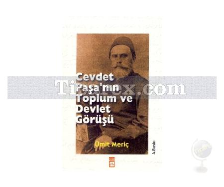 Cevdet Paşa'nın Toplum ve Devlet Görüşü | Ümit Meriç Yazan - Resim 1