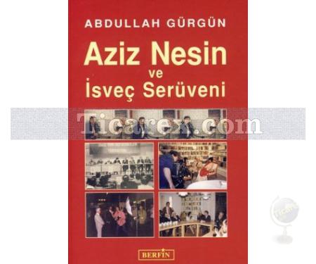 Aziz Nesin ve İsveç Serüveni | Abdullah Gürgün - Resim 1