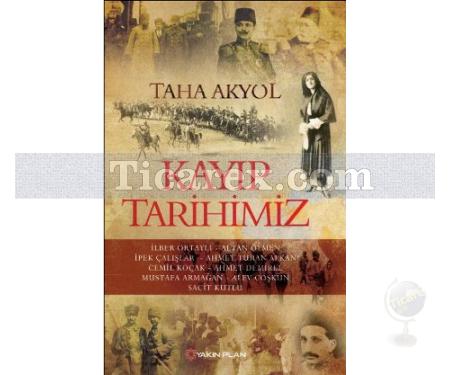 Kayıp Tarihimiz | Taha Akyol - Resim 1