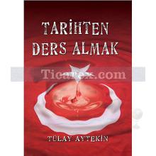 Tarihten Ders Almak | Tülay Aytekin