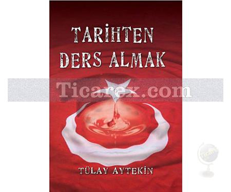 Tarihten Ders Almak | Tülay Aytekin - Resim 1