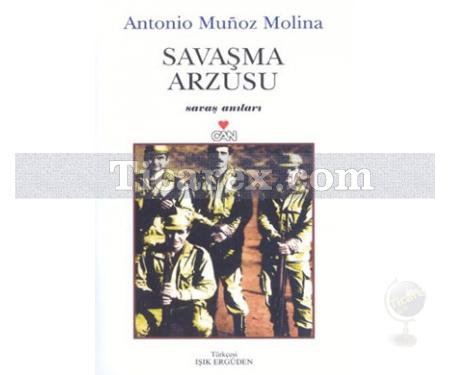 Savaşma Arzusu | Antonio Munoz Molina - Resim 1